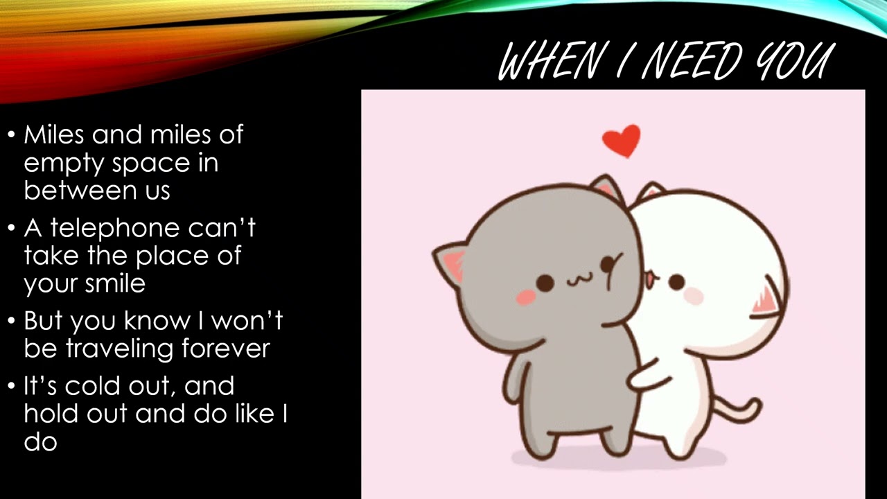 When I need you Feb26