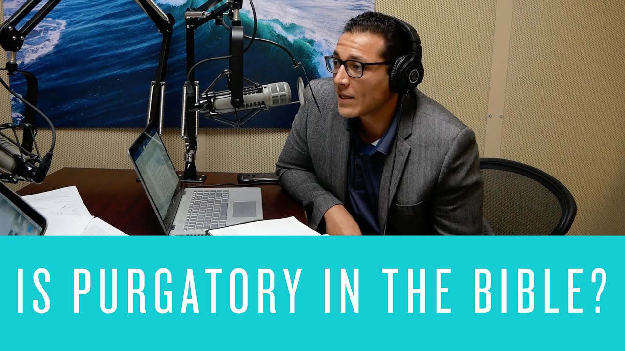 Is Purgatory A Biblical Belief?