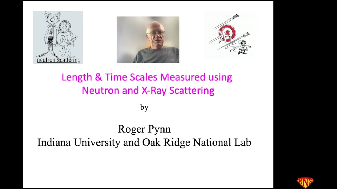 Length and Time Scales Measured Using Neutron and X-ray Scattering | NNSS 2025
