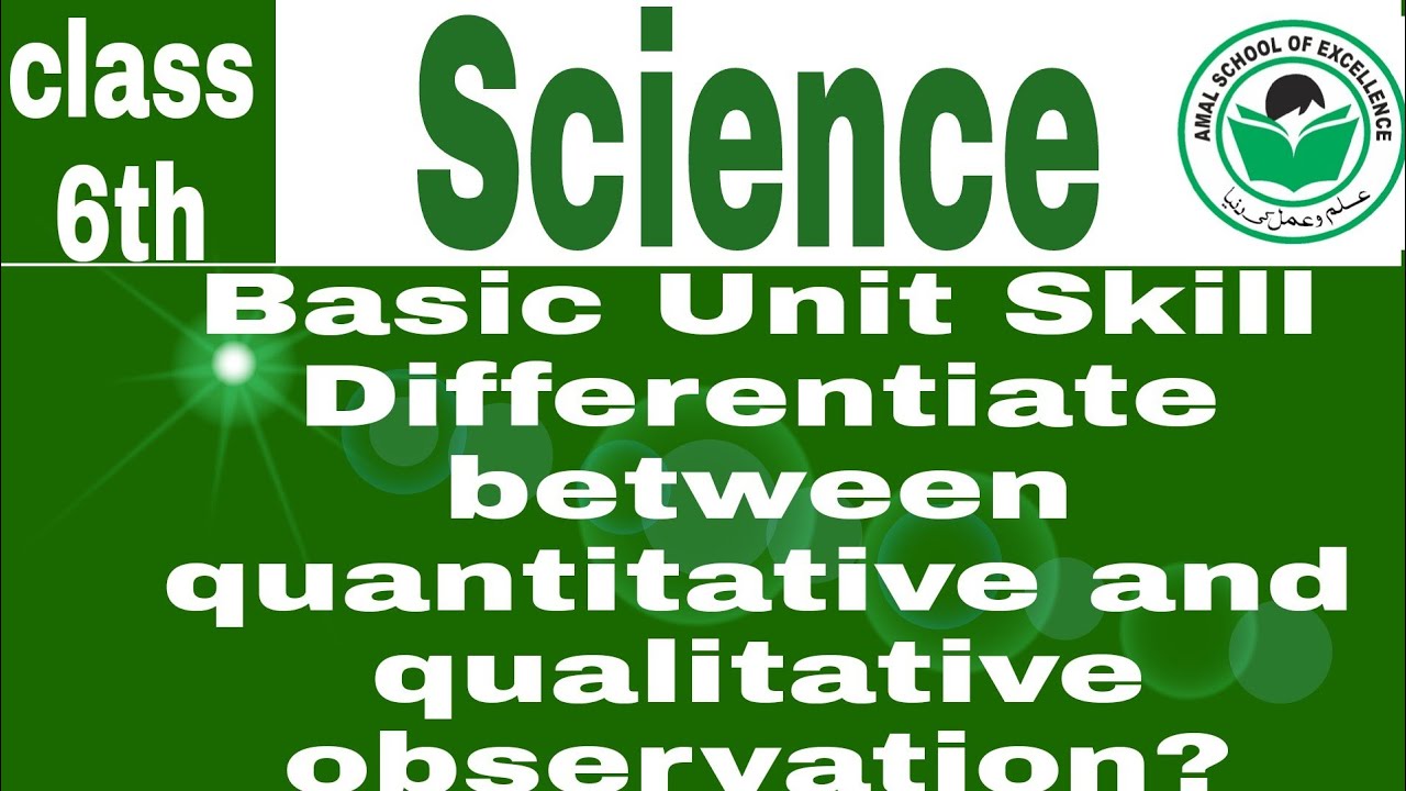 Differentiate between quantitative and qualitative observation.