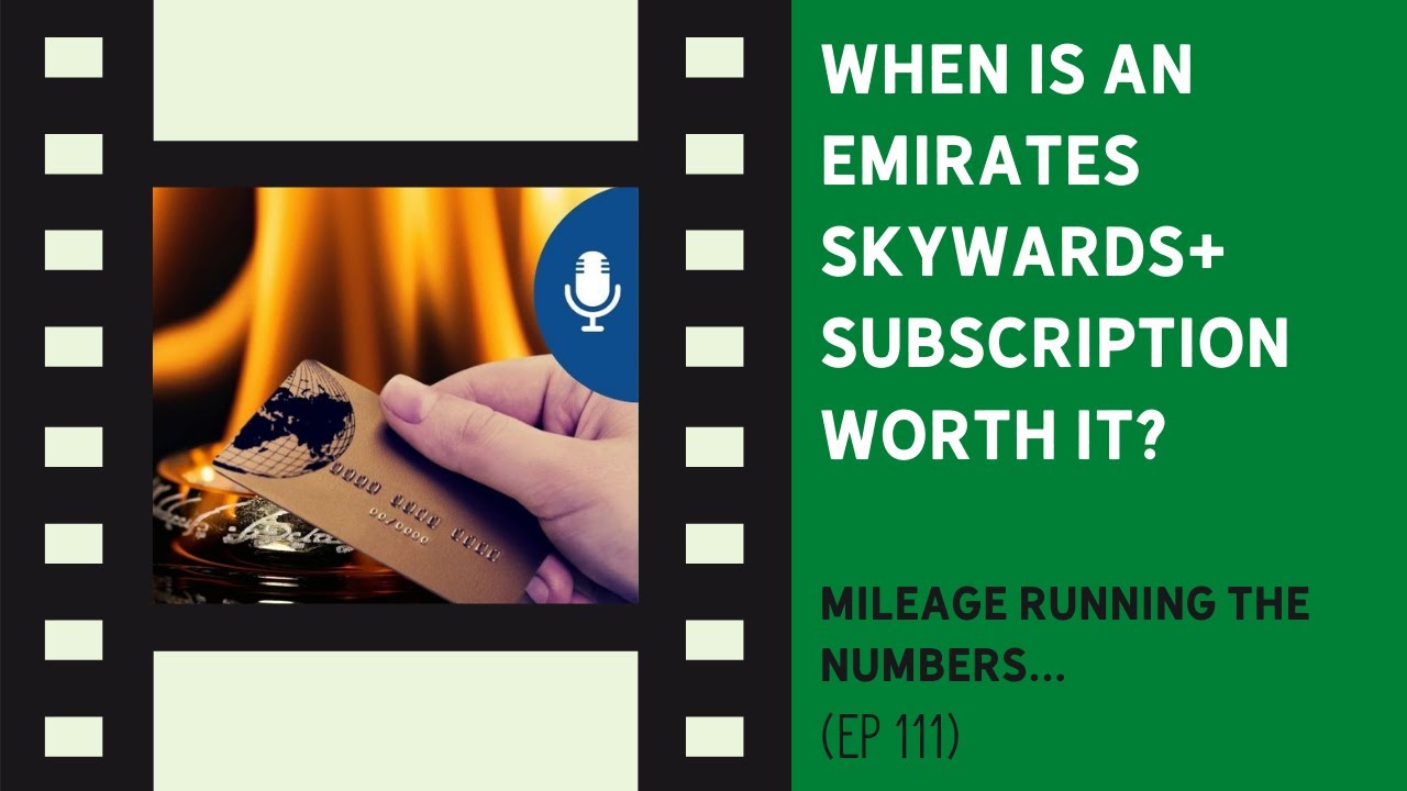 When is an Emirates Skywards+ subscription worth it? | Mileage Running the Numbers | Ep 111