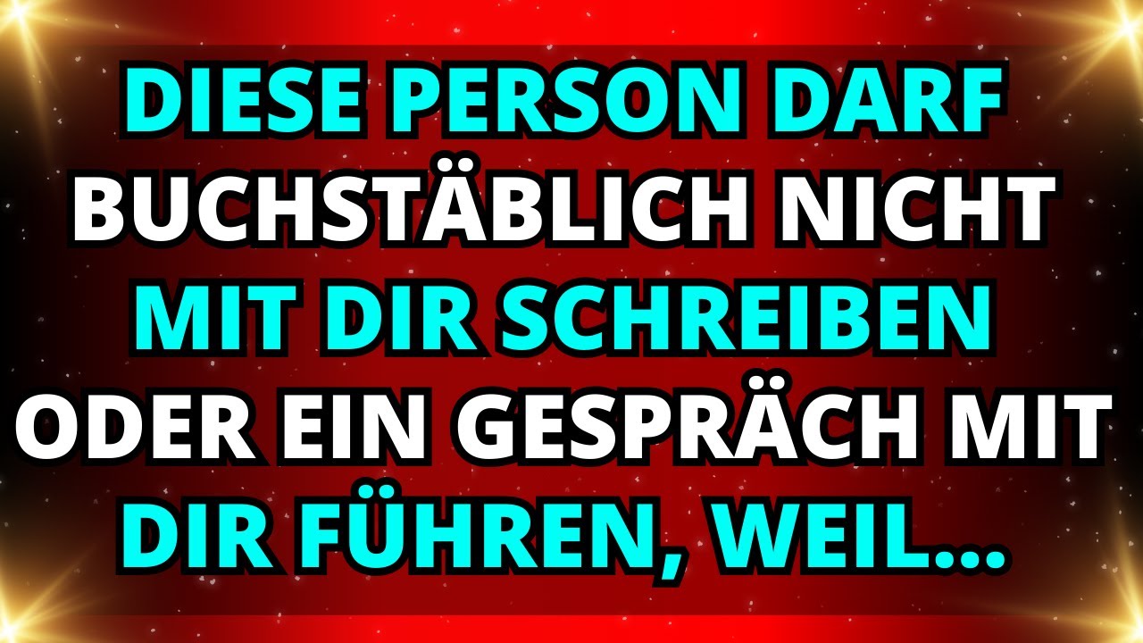 Engel sagen, Diese Person darf dir buchstäblich nicht schreiben oder mit dir sprechen, weil...