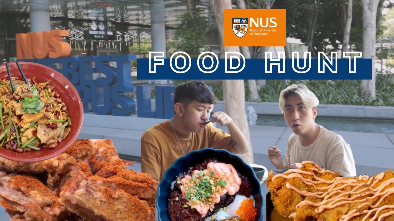 NUS Food Hunt PART 1