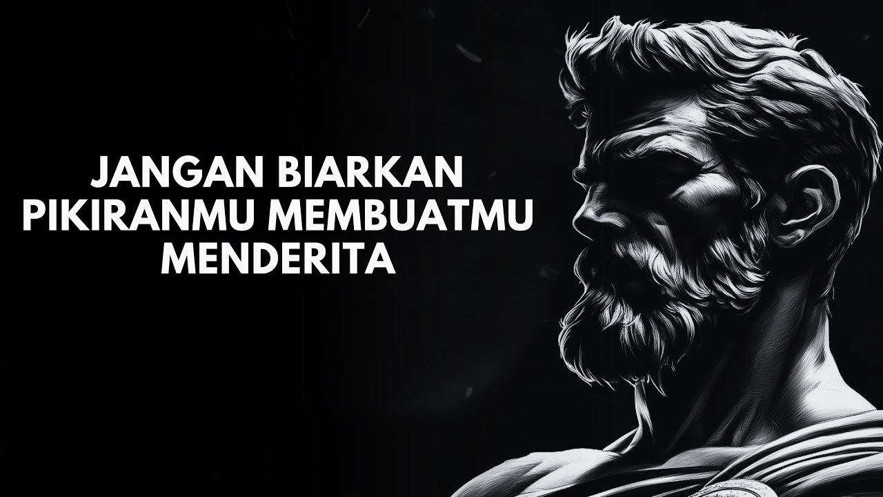 15 Strategi Stoik yang Bisa Membebaskanmu dari Kecemasan dan Depresi | Filsafat Stoikisme