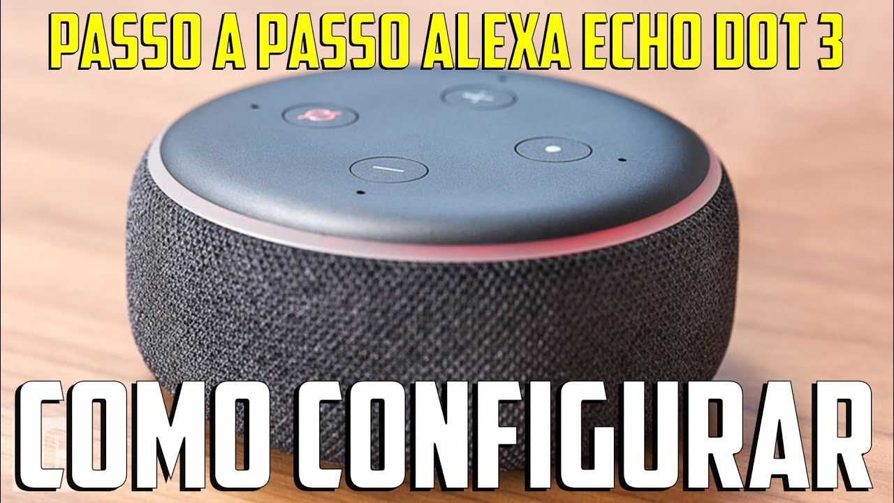 Amazon Alexa Echo Dot - Como configurar e conectar passo a passo
