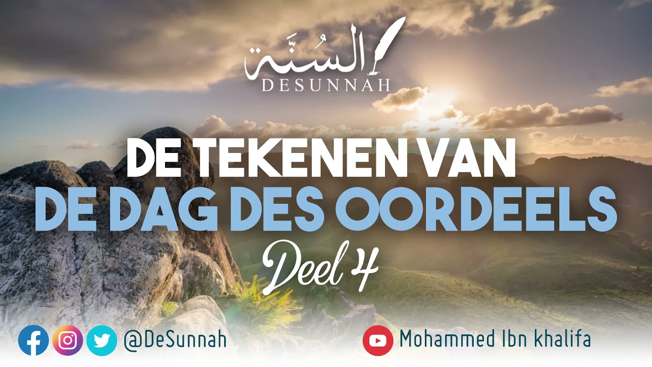 De tekenen van de dag des oordeels deel 4 - ibn Khalifa - DeSunnah