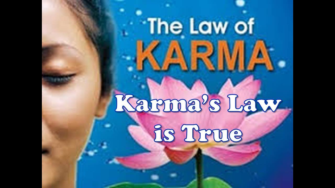 Karma's Law is True