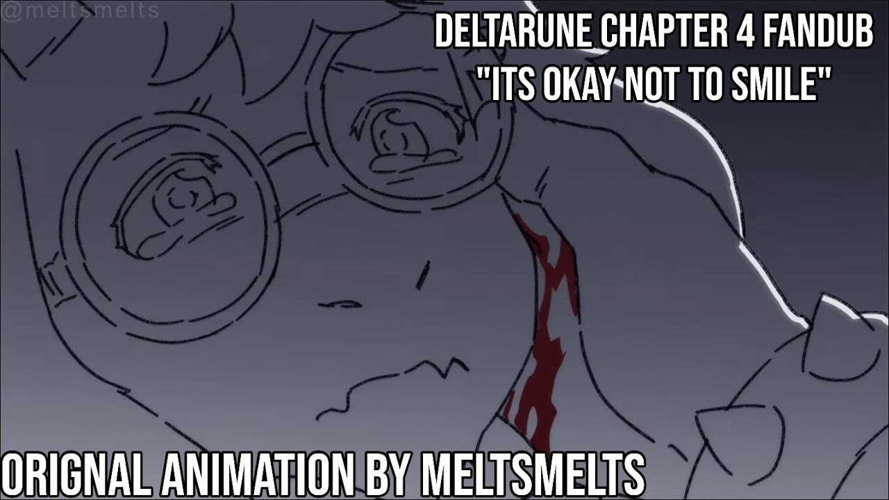 «Не улыбаться — это нормально» — фанфик по Deltarune | ОРИГИНАЛЬНАЯ АНИМАЦИЯ ОТ @meltsmelts