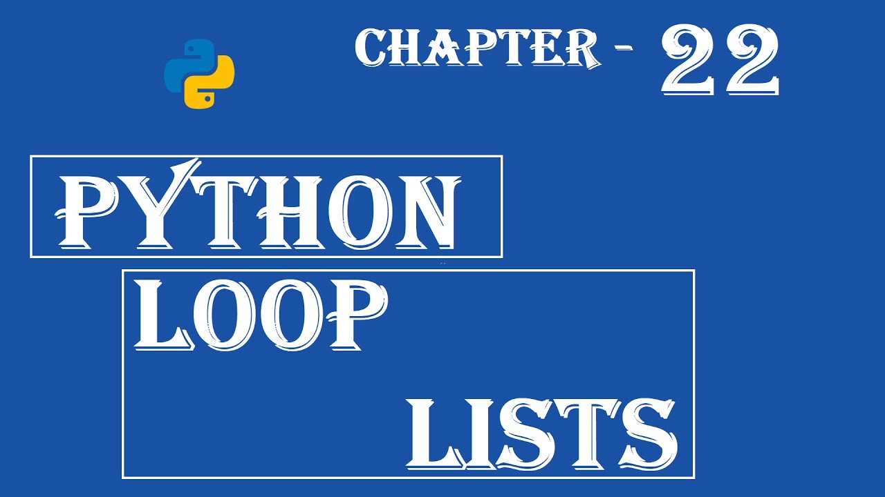 Loop Lists - Python Tutorial - w3Schools - Ch#22 English