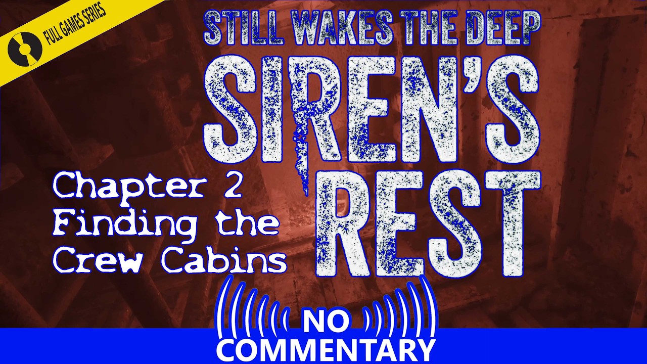 Siren's Rest Chapter 2 Finding the Crew Cabins [No Commentary]
