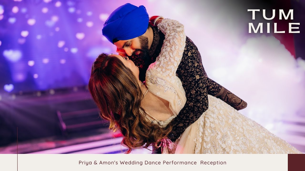 Tum mile || Pia and Amonbir  Wedding Dance Performance ||  Reception