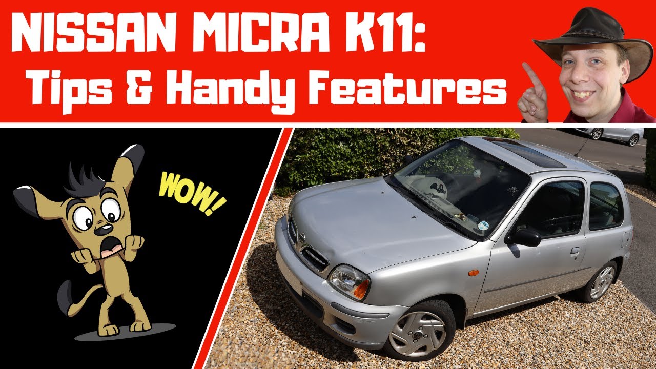 Nissan Micra K11: Tips & Handy Features
