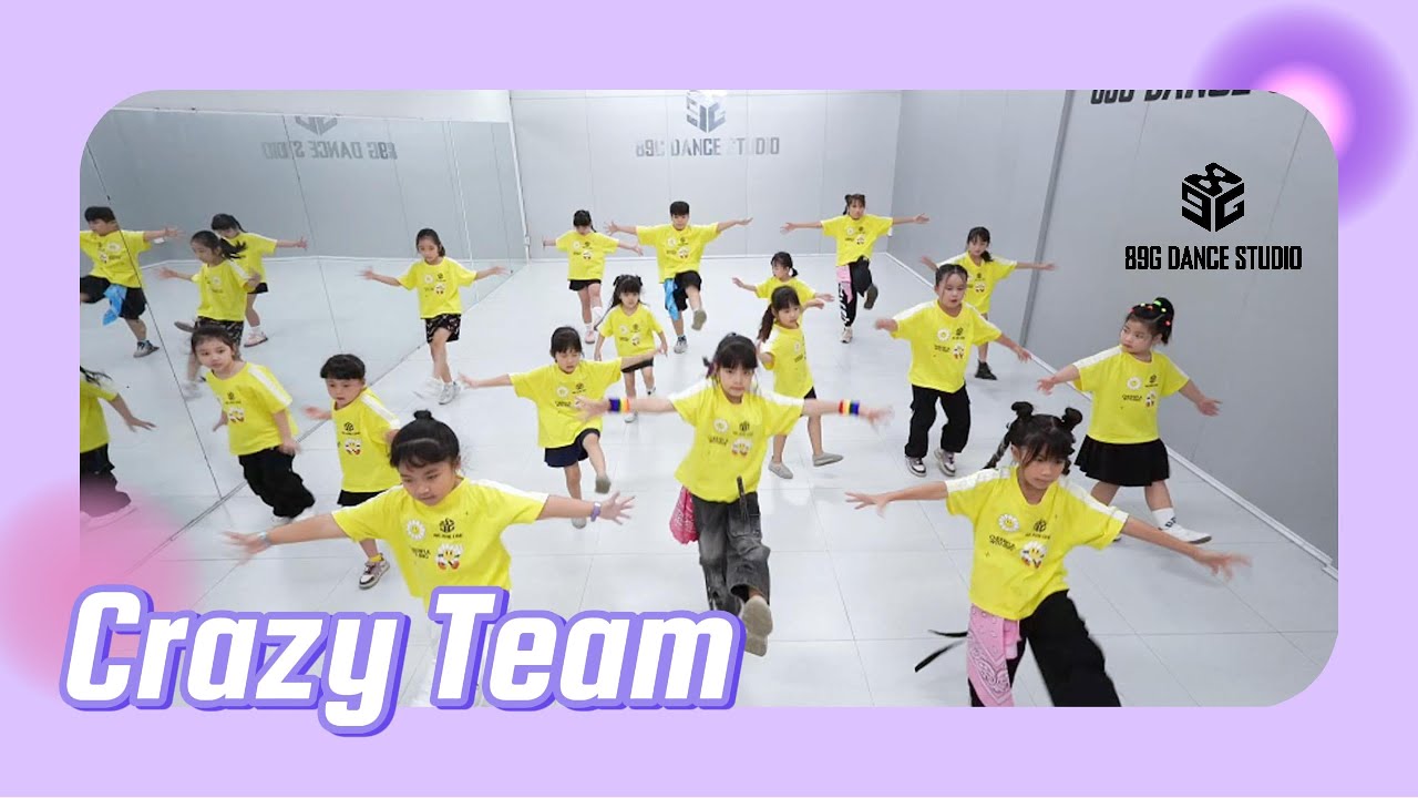 CRAZY TEAM - 89GDANCESTUDIO