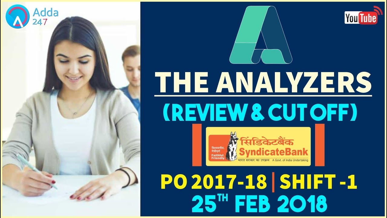 Analyzer - Exam Analysis Of Syndicate Bank PO 2017-18 (Review & Cut Off) 25th February 2018