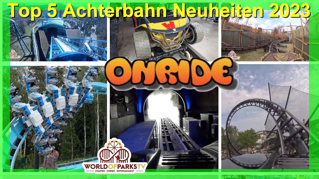 Top 5 Achterbahn Neuheiten 2023 in Europa (Onride POV) Top 5 roller coaster Novelties in Europe 2023