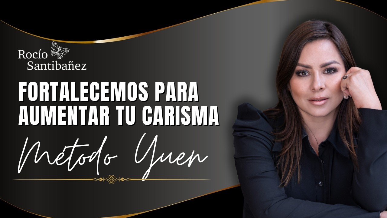 PERSONALIDAD MAGN&Eacute;TICA IRRESISTIBLE 🧲 M&eacute;todo Yuen (Aumentar Carisma)