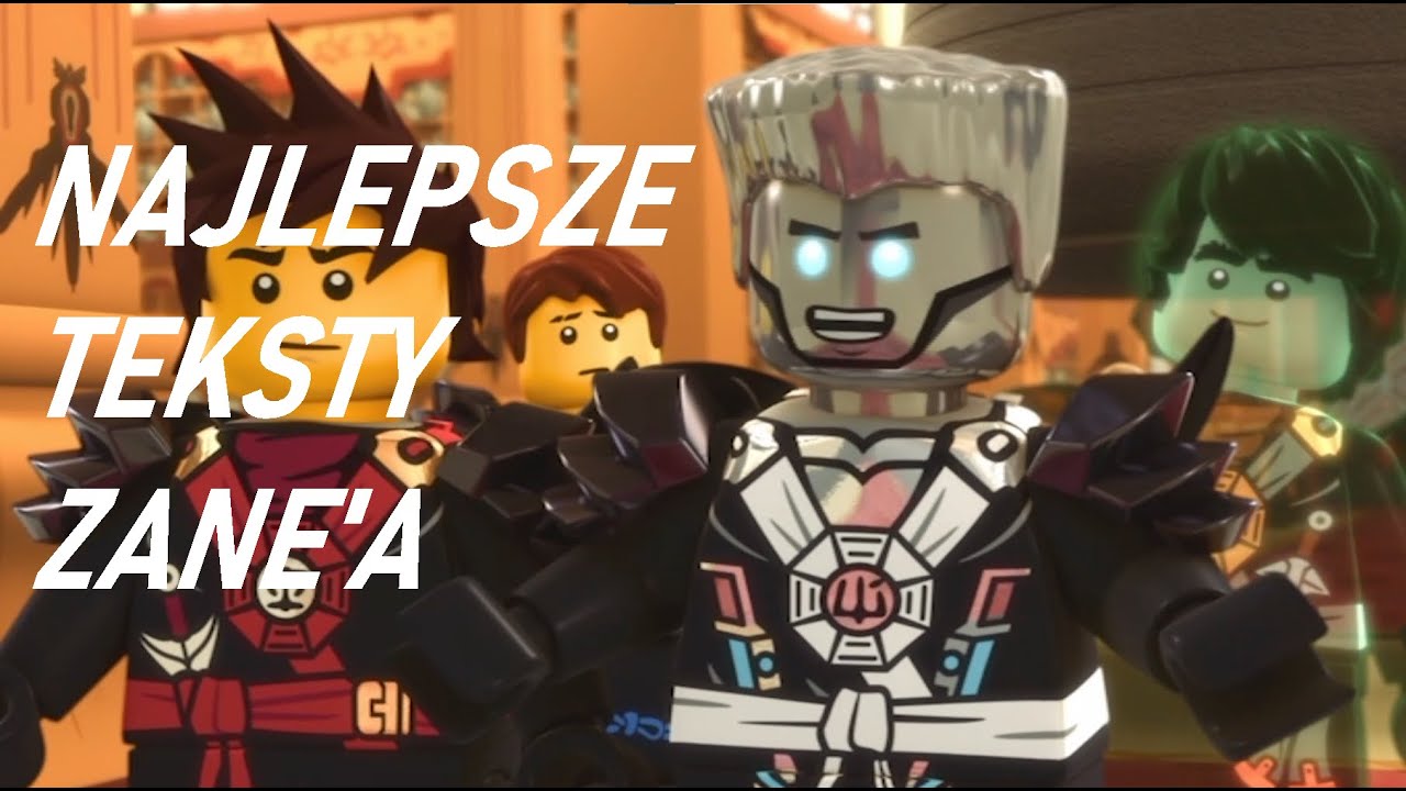 NAJLEPSZE teksty ZANE'A 2 - Lego NINJAGO!