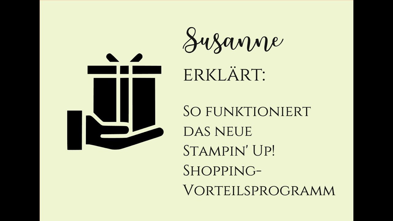 Das neue Shoppingvorteil Programm von Stampin' Up! erklärt.