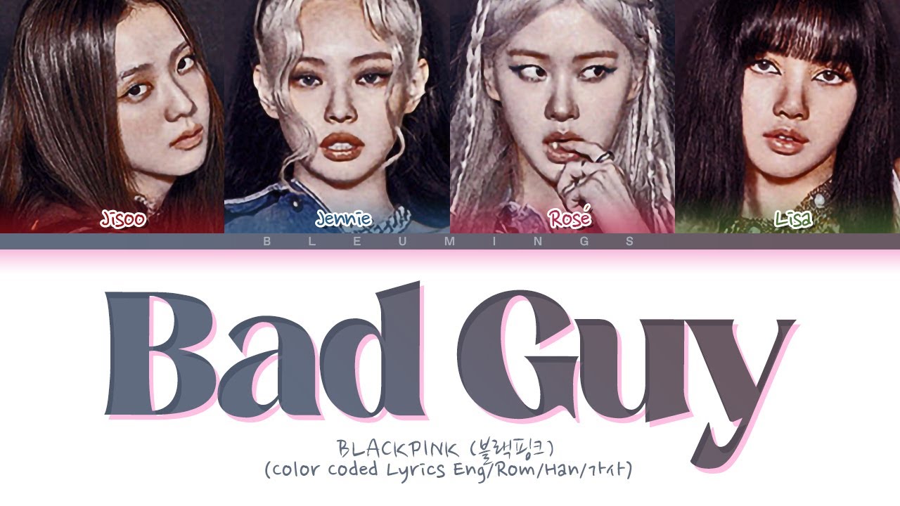 [Request #168] How Would BLACKPINK Sing - 'BAD GUY' (Color Coded Lyrics)