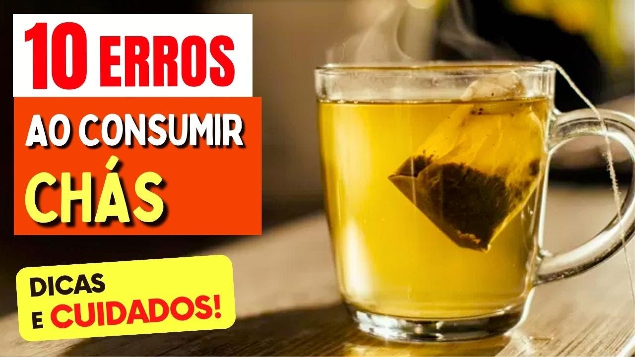 10 ERROS ao TOMAR CHÁ - NÃO FAÇA MAIS ISSO!