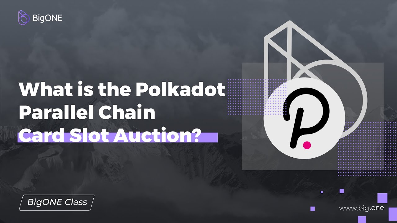 What is the Polkadot Parallel Chain Card Slot Auction?