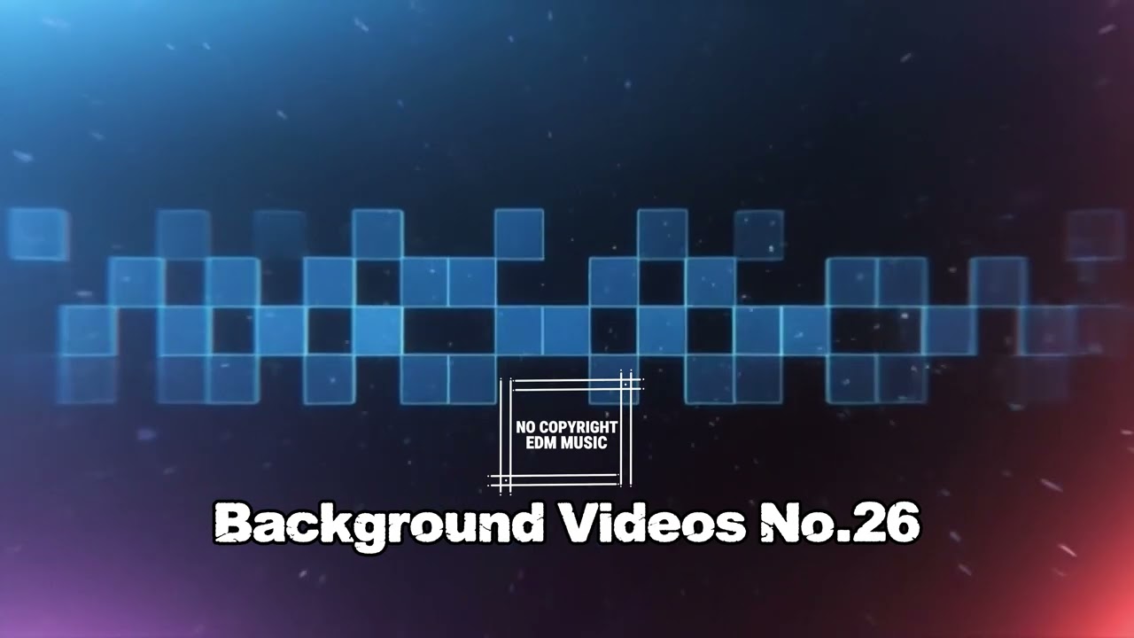 [ Royalty Free Music ] Background Music Video No.26   | No Copyright EDM Music