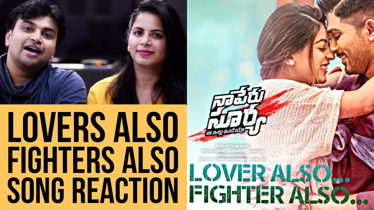 Lover Also Fighter Also Song Reaction | Allu Arjun |Naa Peru Surya Naa Illu India Songs| Telugu Song