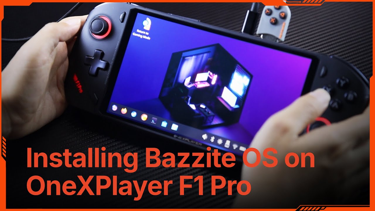 How to Install Bazzite OS on OneXFly F1 Pro - Full Walkthrough