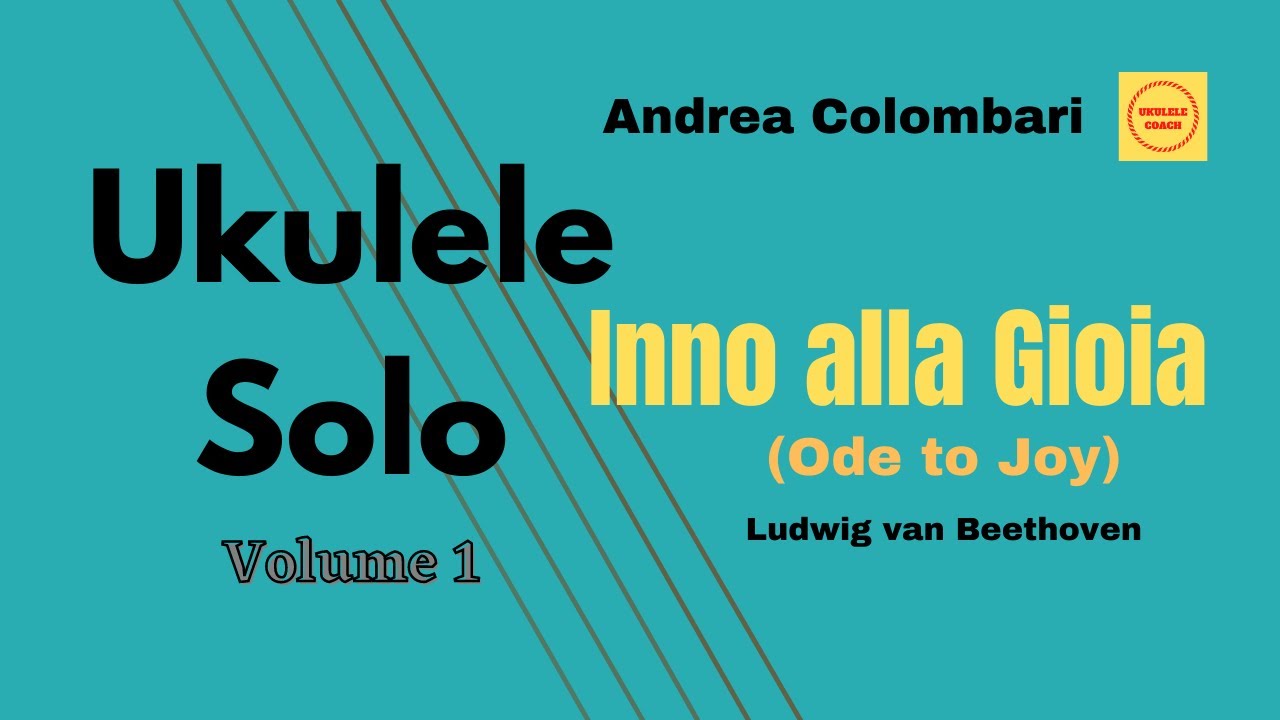 UKULELE SOLO - Inno alla Gioia (Ode to Joy) by Ludwig van Beethoven