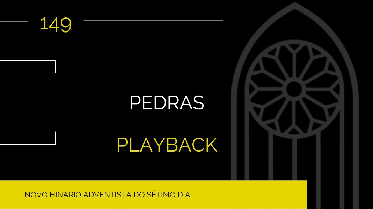 Novo Hin&aacute;rio Adventista &bull; Hino 149 &bull; Pedras &bull; Playback