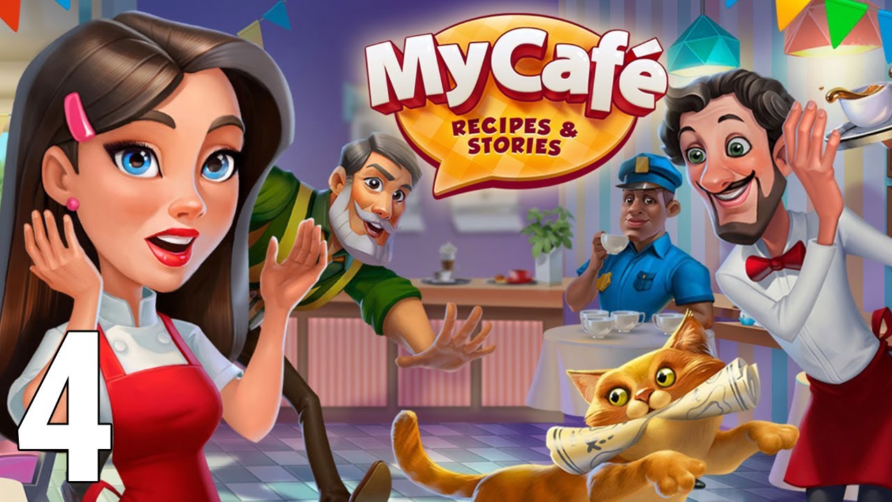 My Cafe &mdash; Restaurant Game Gameplay Walkthrough Part 4 - Cherchez la femme! 2022 (iOS/Android Games)