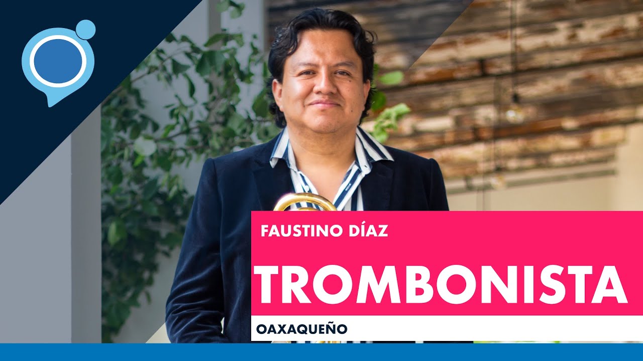 Faustino Díaz: Trombonista oaxaqueño