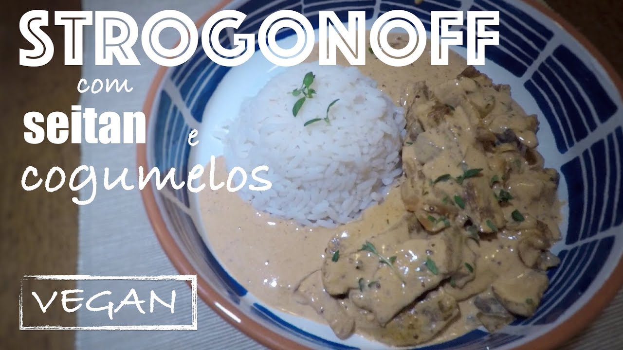 STROGONOFF VEGAN com Seitan e Cogumelos  - S1-Ep. 21