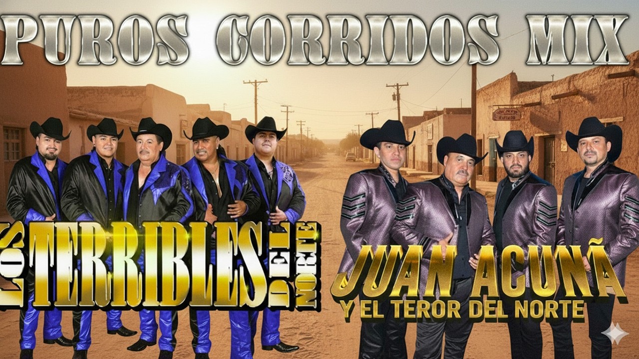 Los Terribles Del Norte VS Juan Acuña y El Terror Del Norte - Puros Corridos Mix 2026