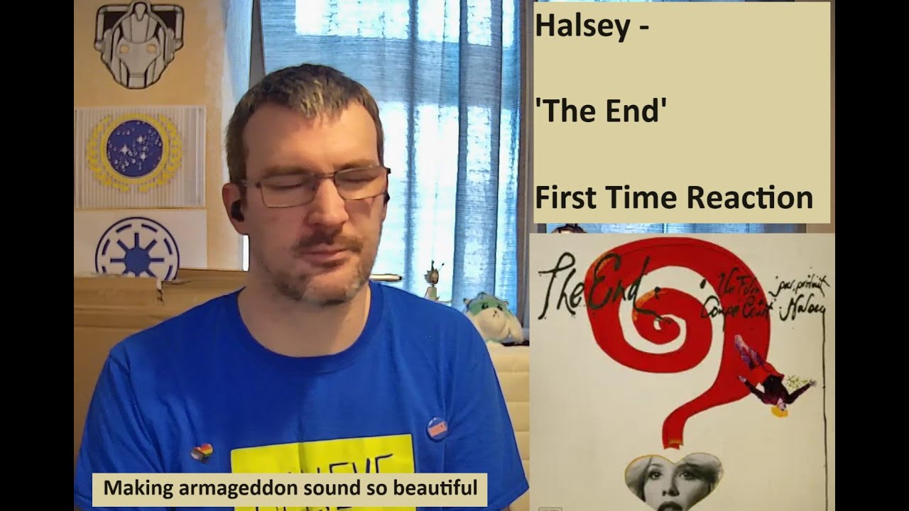 Embracing the apocalypse with Halsey, 'The End' - First time reaction