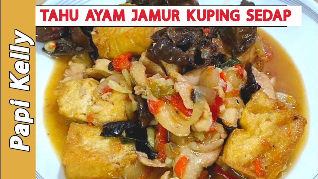 Resep Tahu Ayam Jamur Kuping Masakan Sederhana