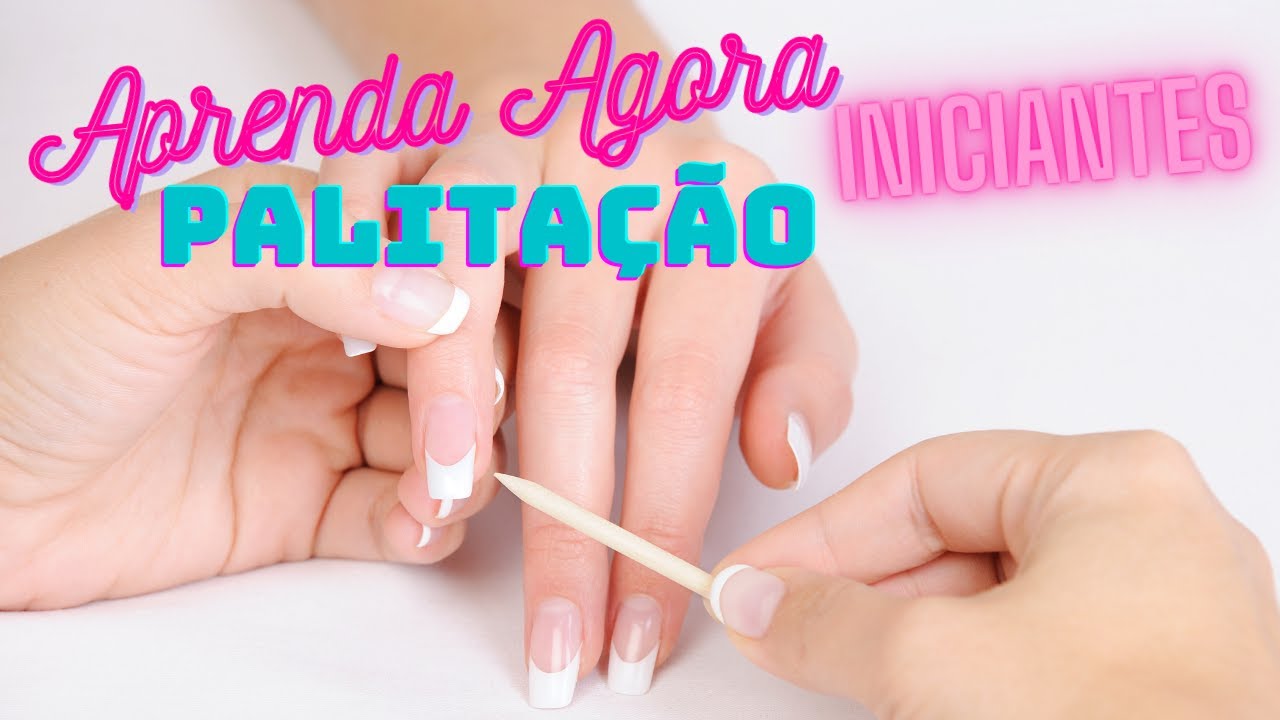 TUDO SOBRE PALITAÇÃO CORRETA E ACABAMENTO PERFEITO|MANICURE INICIANTE