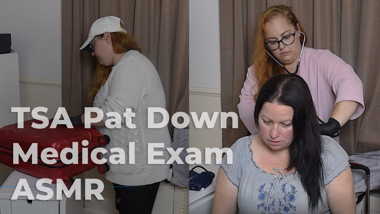 * ASMR * TSA Pat Down / Medical Exam / Bag check / REAL PERSON / Unintentional
