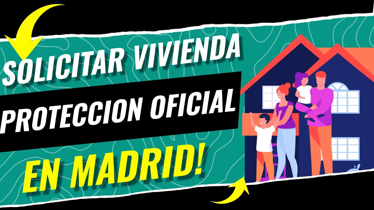 C&oacute;mo solicitar una vivienda de protecci&oacute;n oficial en Madrid | Gu&iacute;a DEFINITIVA 2026