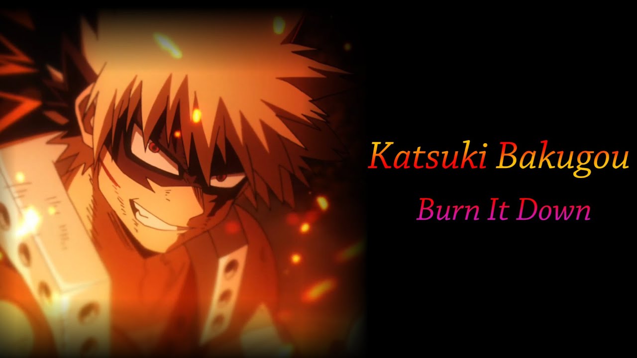 Katsuki Bakugou Tribute (AMV) - Burn It Down