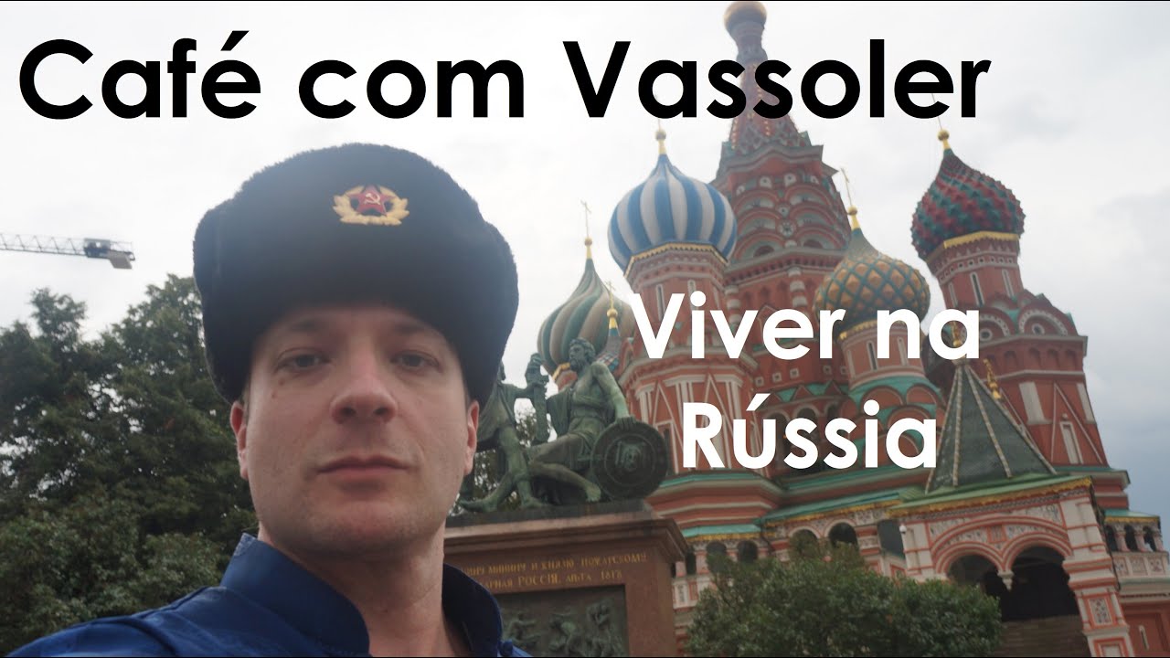 Café com Vassoler: Como foi viver na Rússia?