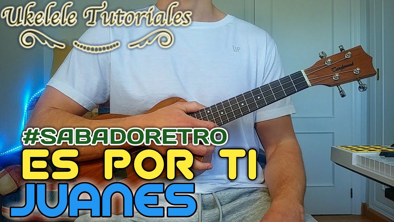 Como tocar ES POR TI de JUANES en Ukelele - (Ukelele Tutoriales)