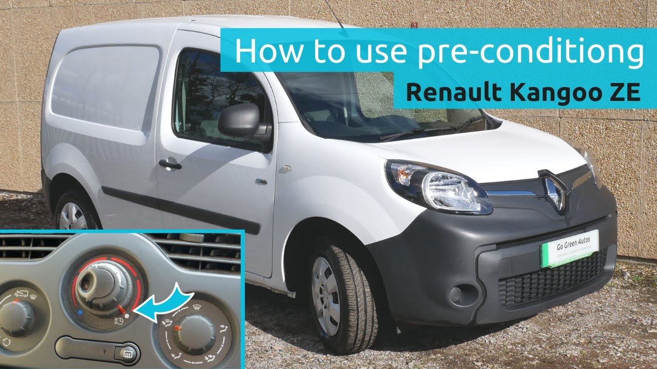 How to use pre-conditioning in a Renault Kangoo ZE electric van (22kWh & 33kWh models)