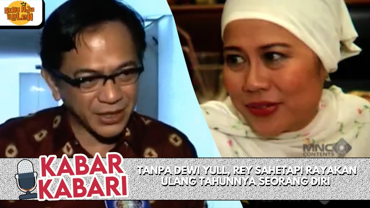 TANPA DEWI YULL, REY SAHETAPI RAYAKAN ULANG TAHUNNYA SEORANG DIRI | KABAR-KABARI