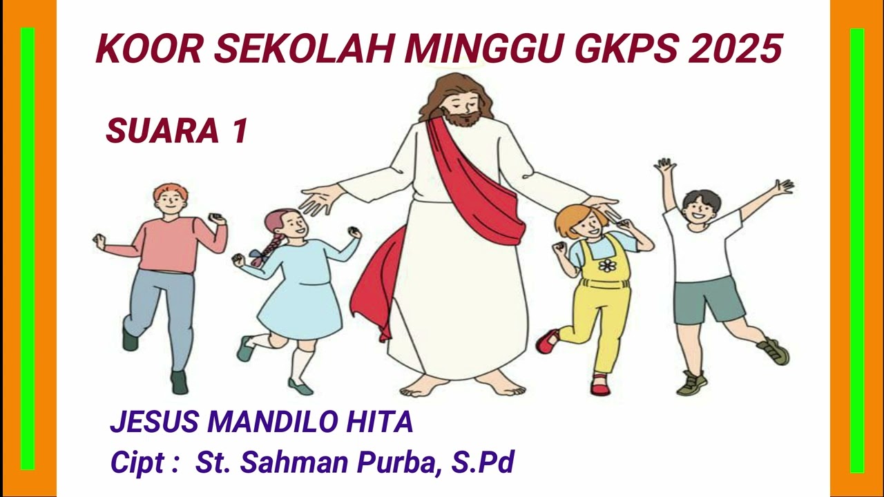 Koor Sek Minggu GKPS 2025 - Suara 1 - Jesus Mandilo Hita - Cipt. St. Sahman Purba, S.Pd