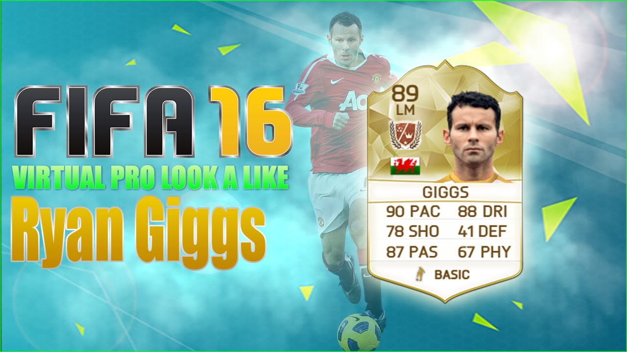 FIFA16 | VIRTUAL PRO LOOK A LIKE | RYAN GIGGS