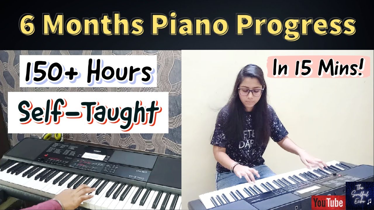 My 6 Months Piano Progress / YouTube Journey - The Soulful Echo