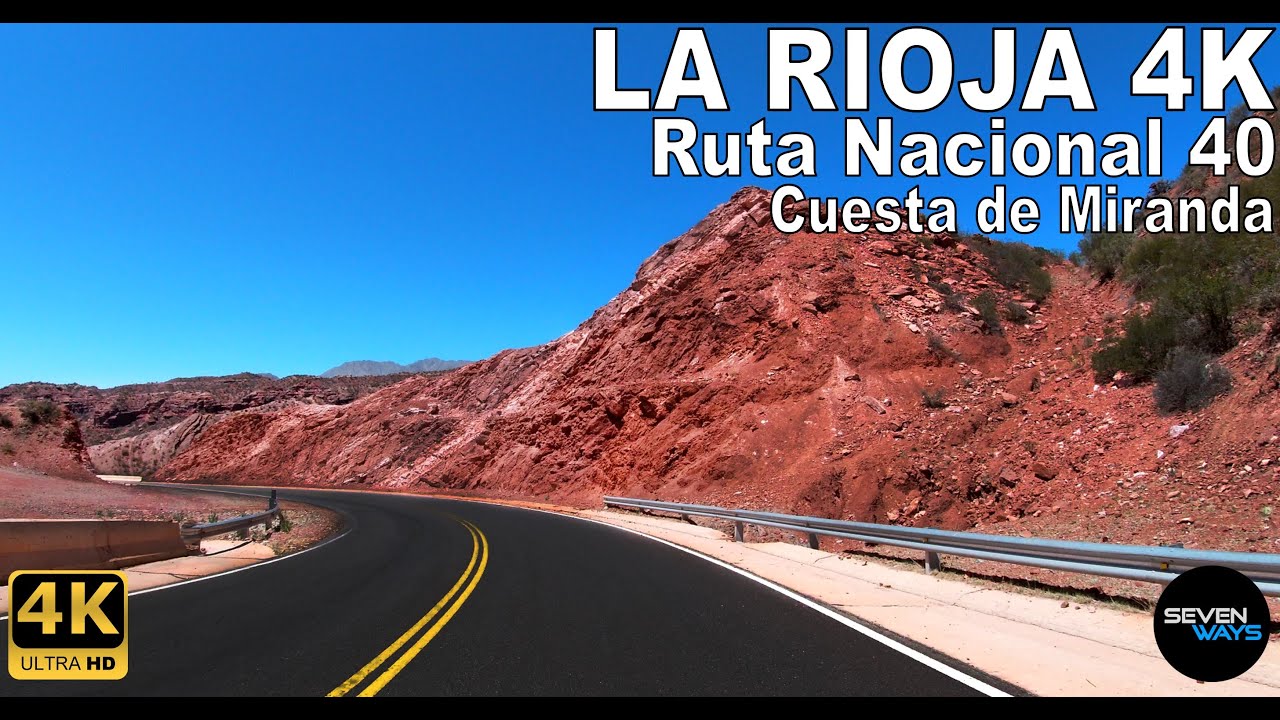 [4K] LA RIOJA - RUTA 40 / CUESTA DE MIRANDA - CHILECITO - RN40