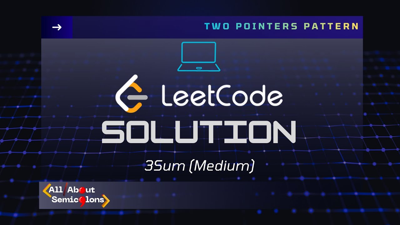LeetCode 3Sum Explained | Two Pointer Method | LeetCode Interview Question