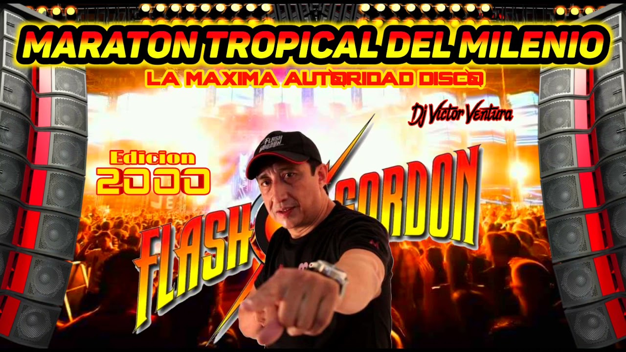 Maratón Tropical Del Milenio Edición 2000 Dj Victor Ventura Flash⚡Gordon